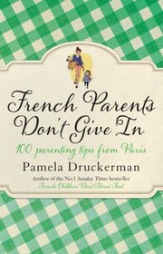 Cover of: French Parents Dont Give In