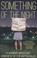 Cover of: Something Of The Night