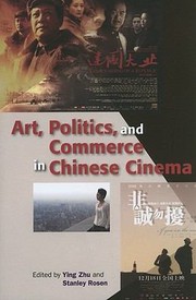 Cover of: Art Politics And Commerce In Chinese Cinema by 