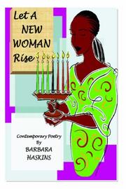 Cover of: Let A New Woman Rise | Barbara Haskins