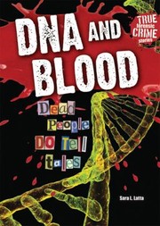 Cover of: Dna And Blood Dead People Do Tell Tales