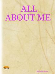 Cover of: ALL ABOUT ME