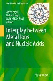 Cover of: Interplay Between Metal Ions And Nucleic Acids by 