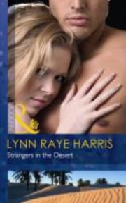 Strangers In The Desert by Lynn Raye Harris