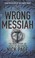 Cover of: Wrong Messiah