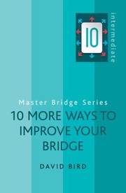 Cover of: 10 More Ways To Improve Your Bridge