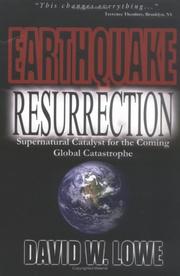 Cover of: Earthquake Resurrection: Supernatural Catalyst for the Coming Global Catastrophe