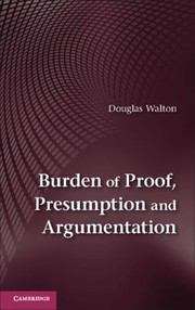 Cover of: Burden Of Proof Presumption And Argumentation