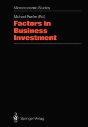 Factors In Business Investment Papers Of A Conference Held At The Science by Michael Funke