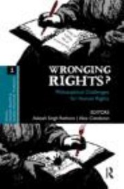 Cover of: Wronging Rights Philosophical Challenges For Human Rights