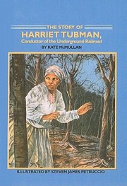Cover of: The Story Of Harriet Tubman Conductor Of The Underground Railroad by 