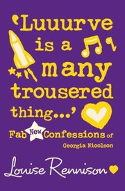 Cover of: Luuurve Is A Many Trousered Thing Fab New Confessions Of Georgia Nicolson by 