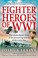 Cover of: Fighter Heroes Of Wwi