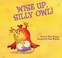 Cover of: Wise Up Silly Owl