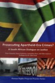 Prosecuting Apartheidera Crimes A South African Dialogue On Justice by Samantha Bent