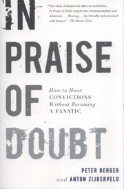 Cover of: In Praise Of Doubt How To Have Convictions Without Becoming A Fanatic