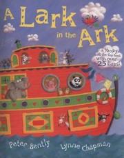 A Lark In The Ark A Loopy Lifttheflap Book