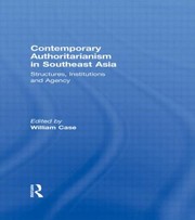 Cover of: Contemporary Authoritarianism In Southeast Asia Structures Institutions And Agency