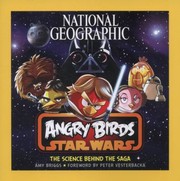 National Geographic Angry Birds Star Wars The Science Behind The Saga by Amy Briggs