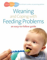 Cover of: Weaning And Coping With Feeding Problems An Easytofollow Guide