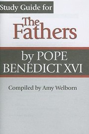 Study Guide For The Fathers By Pope Benedict Xvi by Joseph Ratzinger