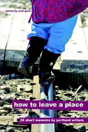 Cover of: How to Leave a Place by Ariel Gore