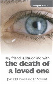 Cover of: The Death of a Loved One
            
                My Friend Is Struggling With