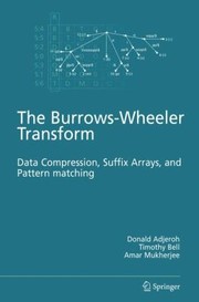 Cover of: The Burrowswheeler Transform Data Compression Suffix Arrays And Pattern Matching