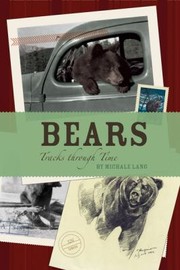 Bears Tracks Through Time by Michale Lang