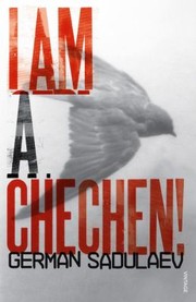 Cover of: I Am A Chechen