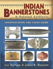 Cover of: Indian Bannerstones Related Artifacts Identification And Value Guide