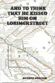 Cover of: And to Think That He Kissed Him on Lorimer Street