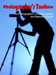 Cover of: Photographer's Toolbox: The Photographer's Creative Journal and Reference Guide