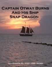 Cover of: Captain Otway Burns and His Ship Snap Dragon