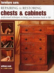 Cover of: Repairing And Restoring Chests Cabinets Professional Techniques To Bring Your Furniture Back To Life