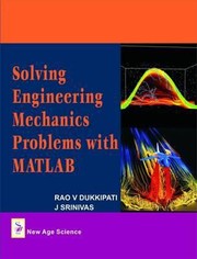 Cover of: Solving Engineering Mechanics Problems With Matlab by Rao V. Dukkipati