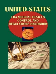 Cover of: Us FDA Medical Devices Control and Regulations Handbook