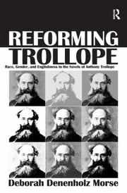 Cover of: Reforming Trollope Race Gender And Englishness In The Novels Of Anthony Trollope