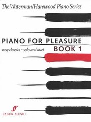 Cover of: Piano for Pleasure Bk 1
            
                Faber Edition The Waterman  Harewood Piano