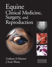 Equine Clinical Medicine Surgery And Reproduction by Graham Munroe