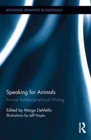Cover of: Speaking For Animals Animal Autobiographical Writing by 