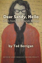 Cover of: Dear Sandy Hello Letters From Ted To Sandy Berrigan