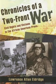 Cover of: Chronicles Of A Twofront War Civil Rights And Vietnam In The African American Press by 