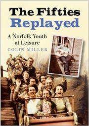 Cover of: Fifties Replayed A Norfolk Youth At Leisure