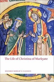 The Life Of Christina Of Markyate by Henrietta Leyser