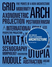 Cover of: 100 Ideas That Changed Architecture by 