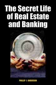 Cover of: The Secret Life Of Real Estate How It Moves And Why by 