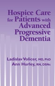 Cover of: Hospice Care For Patients With Advanced Progressive Dementia