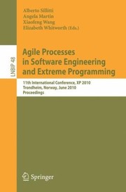 Cover of: Agile Processes In Software Engineering And Extreme Programming 11th International Conference Xp 2010 Trondheim Norway June 1 4 2010 Proceedings