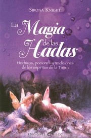 Cover of: La Magia De Las Hadas Hechizos Pociones Y Tradiciones De Los Espirtus De La Tierra by 
